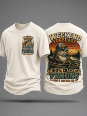 Men's Funny Fishing Weekend Forecast 100% Chance Of Fishing Print Casual Tee