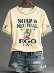 Women's"Soap Is Neutral My Ego Isn't" Mahjong Casual T-shirt