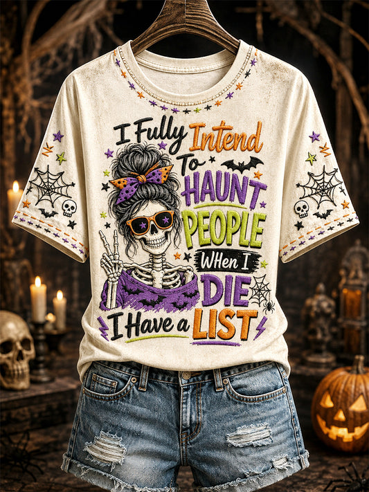 Women's I Fully Intend to Haunt People When I Die I Have A List Print Casual Tee