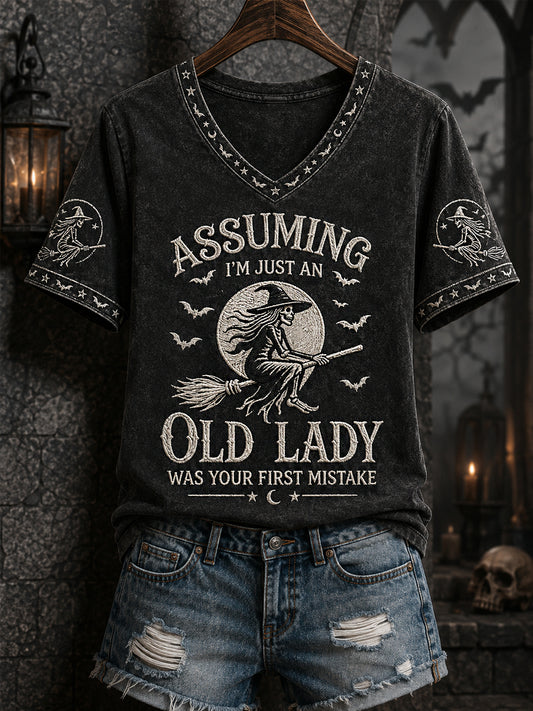 Women's Funny Halloween Witch Assuming I'm Just An Old Lady Was Your First Mistake Print Casual V-Neck Tee