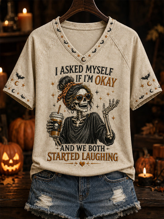 Women's I Asked Myself If I'm Okay And We Both Started Laughing Print Casual V-Neck Tee