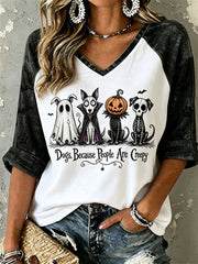 Women's Dogs Because People Are Creepy Halloween Dogs Print Mid-length Sleeves V-Neck T-Shirt