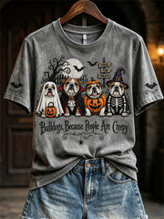 Women's Bulldogs Because People Are Creepy Halloween Dogs Print short-sleeved T-shirt