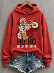 Women's Christmas Funny Santa Claus Cheers Ho Ho Hold My Beer! Print Casual Hoodie