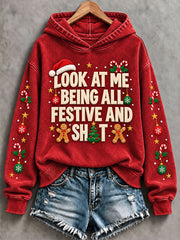 Women's Christmas Look At Me Being All Festiee And Shit Regular Hoodie