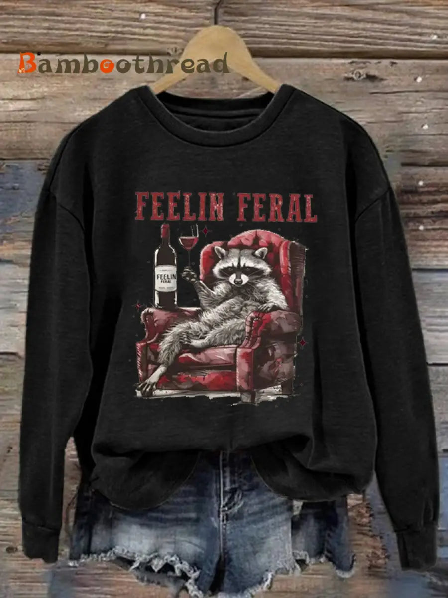 Women’s Funny Raccoon Feelin’ Feral Wine Quote Regular Sweatshirt Black / S