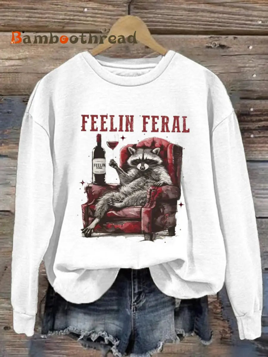 Women’s Funny Raccoon Feelin’ Feral Wine Quote Regular Sweatshirt White / S