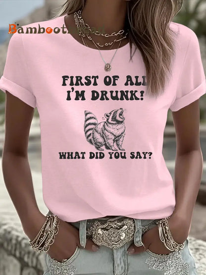 Women’s Funny Raccoon First of All I’m Drunk Iron On Short Sleeve T-Shirt Light Pink / S