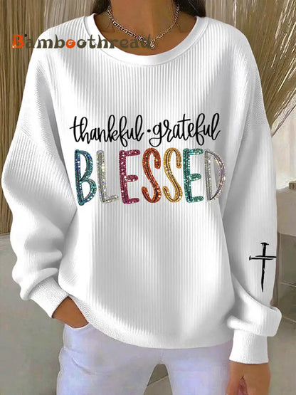 Women’s Thanksgiving Thankful Grateful Blessed Print Ribbed Round-Neck Sweatshirt White / S