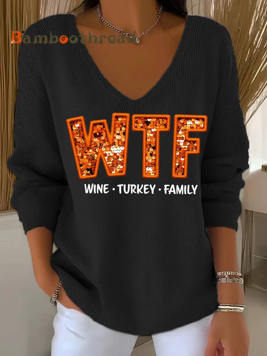 Women’s WTF Wine Turkey Family Funny Thanksgiving Long-Sleeve Top Black / S